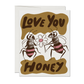 Love You Honey Valentine's Day greeting card