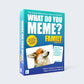 What Do You Meme?® Family Edition - The Hilarious Family Card Game for Meme Lovers