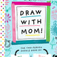 Draw With Mom!