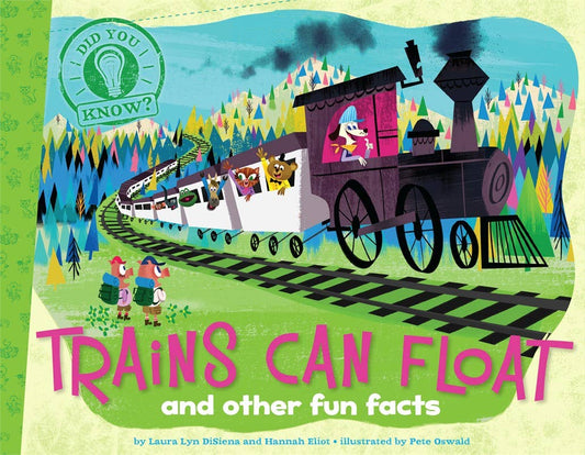 Trains Can Float by Laura Lyn  DiSiena