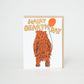 Birthday Bear Punny Letterpress Greeting Card by Egg Press