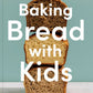Baking Bread With Kids