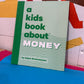 A Kids Book About Money