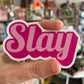 Slay Sticker
