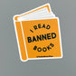 Vinyl Decal - I Read Banned Books