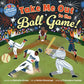 Take Me Out to the Ball Game