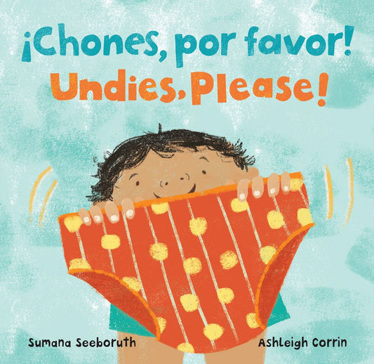 ¡Chones, por favor! / Undies, Please! (Bilingual Spanish & English)