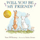 Will You Be My Friend?