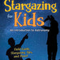 Stargazing for Kids: An Introduction to Astronomy