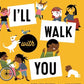 I'll Walk with You
