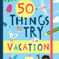 Adventure Journal: 50 Things to Try on Vacation