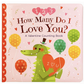 How Many Do I Love You? A Valentine Counting Board Book