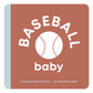 Baseball Baby Book (Children’s Board Book)