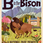 B is for Bison; A National Parks Alphabet